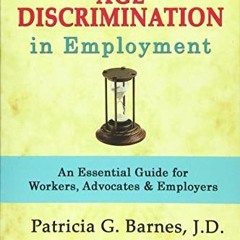 Get [EBOOK EPUB KINDLE PDF] Overcoming Age Discrimination in Employment: An Essential