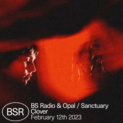 BS Radio & Opal at The Sanctuary Milan - Clover 12.02.2023