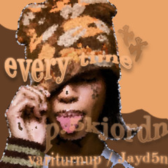 every t!me [p.5kjordn]