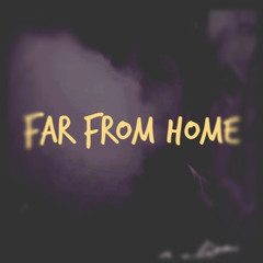 Far From Home - Mo Mack (Prod.by Syd Winters)