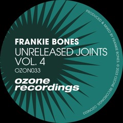 Frankie Bones - Unreleased Joints Vol. 4