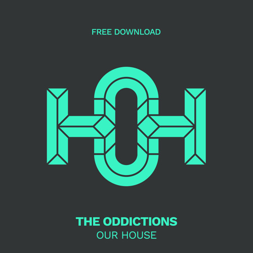 HLS258 The Oddictions - Our House (Original Mix)