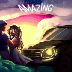 AMAZING (Prod by. StoneSoWavy!)