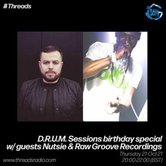 D.R.U.M Sessions birthday special w/ guests Nutsie and Raw Groove Recordings - 21-Oct-21