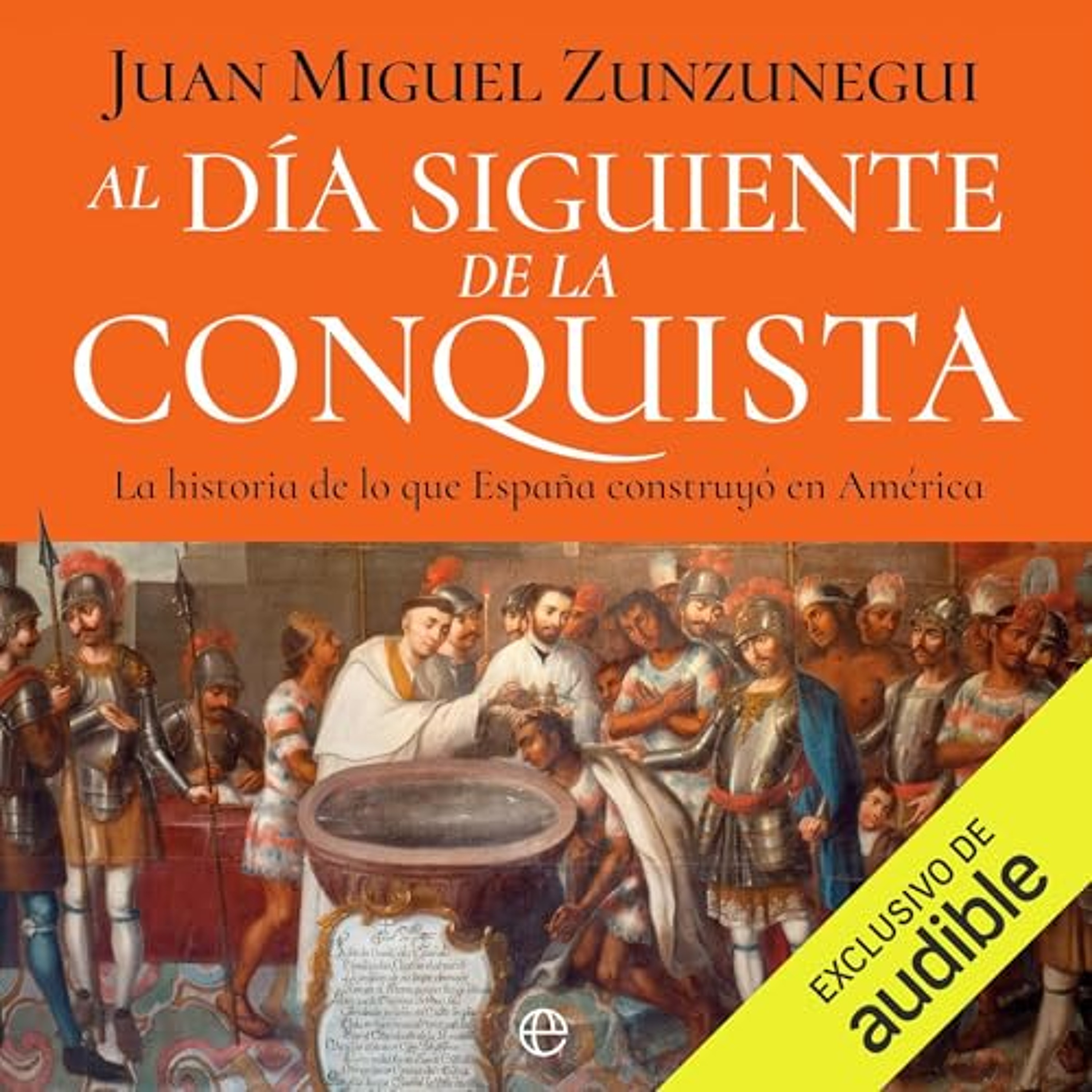Al día siguiente de la conquista (Audiolibro) | Prueba Gratis