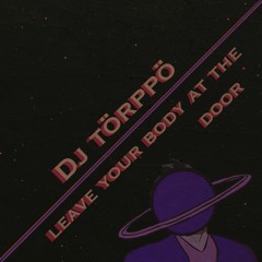 Leave your body at the Door