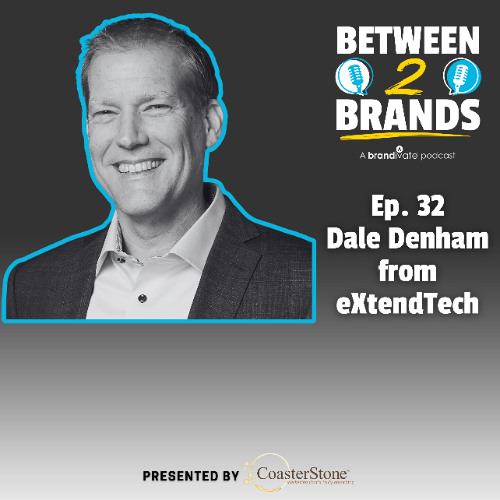 Ep. 31 - Dale Denham from eXtendTech