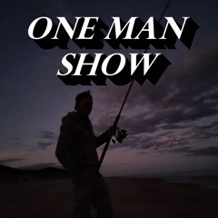 ONE MAN SHOW
