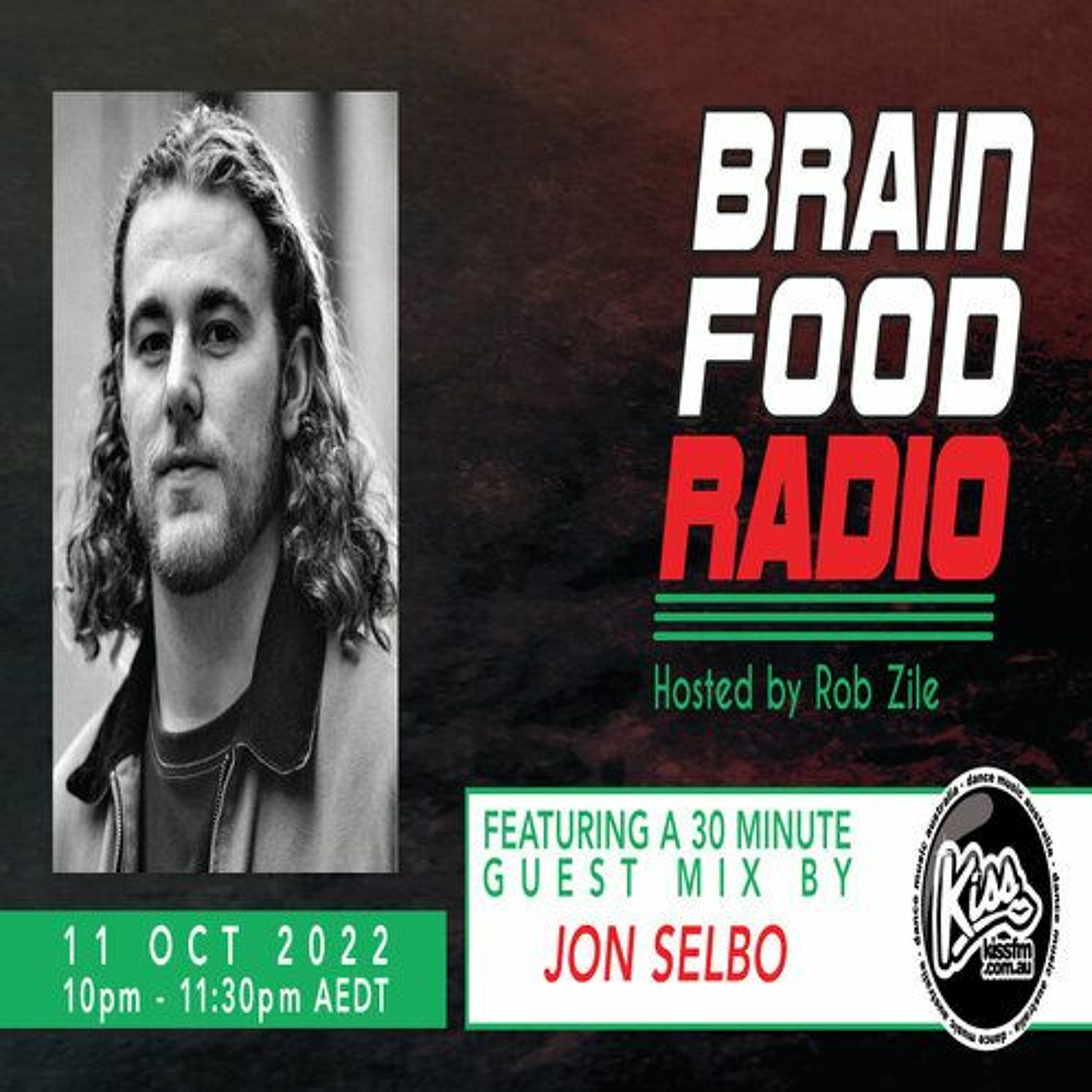 Brain Food Radio hosted by Rob Zile/KissFM/11-10-22/#2 JON SELBO (GUEST MIX) episode artwork