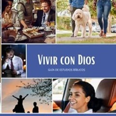 🍰[download] pdf VIVIR CON DIOS Guía de estudios bíblicos (Spanish Edition) 🍰