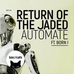 Return Of The Jaded - Automate (Kyle Watson Remix) (BOC105)
