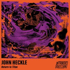 PREMIERE : John Heckle - A (John Beltran Remix)