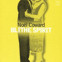 (Download PDF) Blithe Spirit - Noël Coward