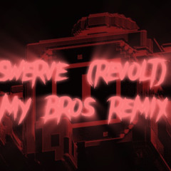 Sadfriendd x Yury x 5admin - Swerve (revolt) (My Bros remix)