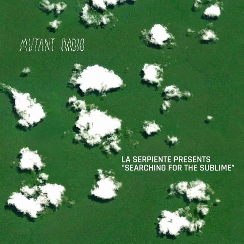 La Serpiente Presents "Searching For The Sublime" [03.09.24]