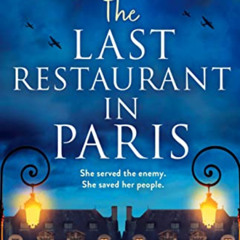 [READ] KINDLE 🗃️ The Last Restaurant in Paris: Completely heartbreaking and gripping