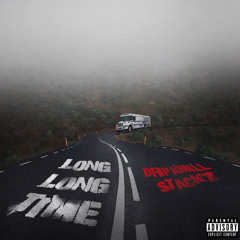 DripaMill Stackz “Long Long Time” (1st Day Out)