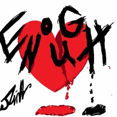 Enough(prod.jpbeatz)