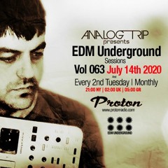 Analog Trip @ EDM Underground Sessions Vol063 | www.protonradio.com 14-07-2020 | Free Download