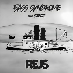 Bass Syndrome feat. Sabot - Rejs