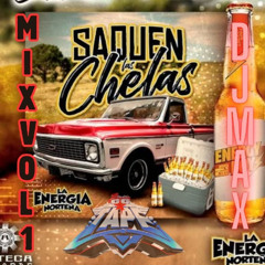 SAQUEN LAS CHELAS VOL 1 (DJ MAX)