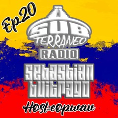 SubTerraneo Radio Ep.20: Sebastian Buitrago