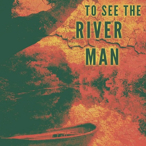 Stream episode Download Book [PDF] Gone to See the River Man by Byronstewart podcast Listen