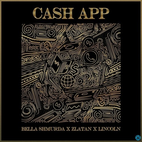 Cash App (feat. Zlatan & Lincon) | woloaded.com.ng