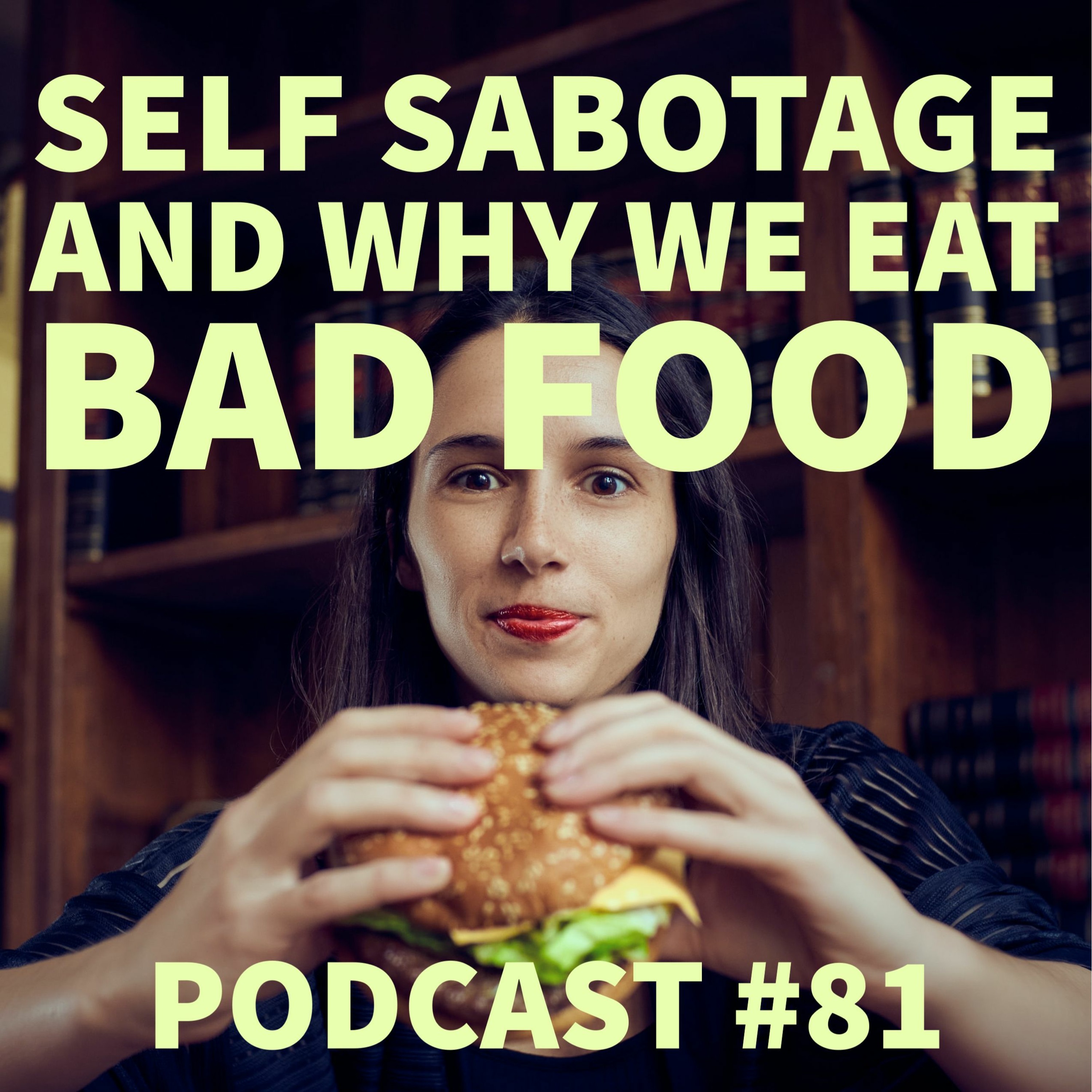 Podcast #81 - Jason Christoff - Self Sabotage and Why We Eat Bad Food episode artwork