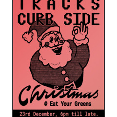 Tracks x Curbside 23/12/25