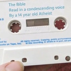 The Bible Read In A Condescending Voice By a 14 Year Old Atheist (ASMR)