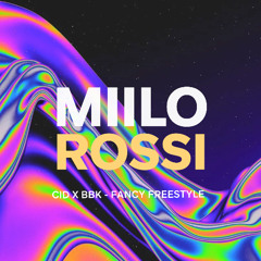 CID X BBK - Fancy Freestyle [Miilo Rossi Edit]