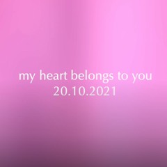 my heart belongs to you