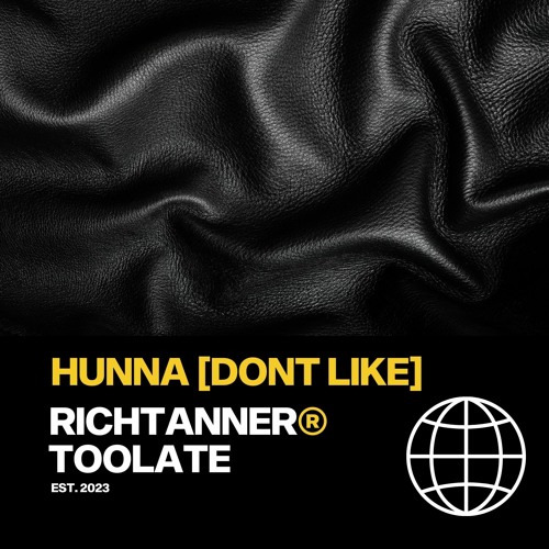 HUNNA [DONT LIKE] w/ TOOLATE (AFRO BAILE REMIX)