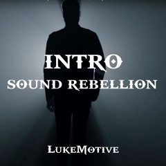 INTRO - LukeMotive (Sound Rebellion Album 31.10.2024)
