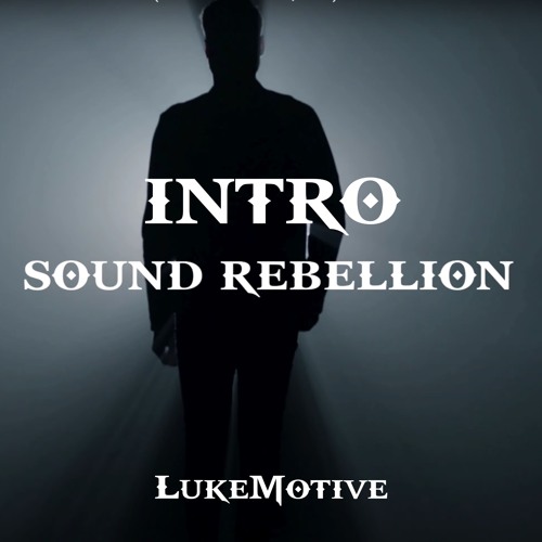 INTRO - LukeMotive (Sound Rebellion Album 31.10.2024)