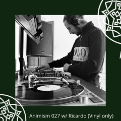 Animism 027 w/ Ricardo (Vinyl Only)