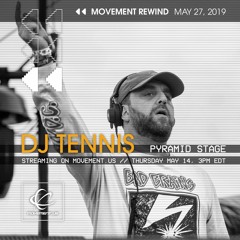 Movement Rewind - DJ Tennis (May 2019)