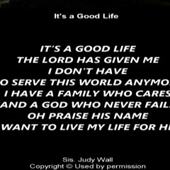 "It's A Good Life" - with the verses