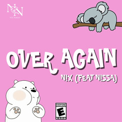 OVER AGAIN (FEAT. N!SSA)