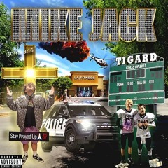 MIKE JACK (The Guwop Gospel)