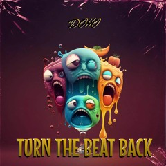 TURN THE BEAT BACK (15 LIKES = FREE DOWNLOAD <3)