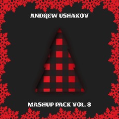 Andrew Ushakov - Mashup Pack vol. 8 [FREE DOWNLOAD]