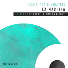 Ex Machina (ReLocate & Simon Anthony Extended Remix)