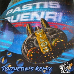 Pastis & Buenri - Pildo (Synthetik's Remix)