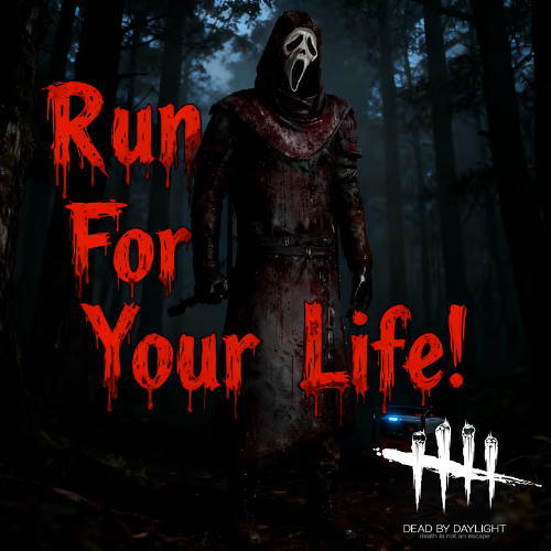 Run For Your Life!