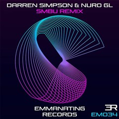 EM034-Darren Simpson And NuroGL - SMBU Remix (Preview)