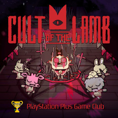 PS Plus Game Club - Episode 30: Cult of the Lamb