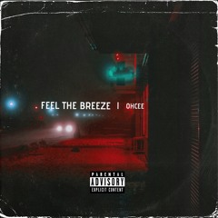 O.C - Feel The Breeze ft. CAC