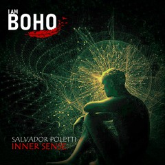 𝗜 𝗔𝗠 𝗕𝗢𝗛𝗢 - Inner Sense by Salvador Poletti